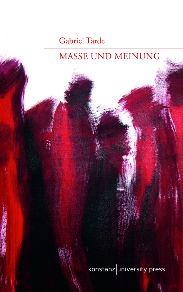 Cover: 9783835390621 | Masse und Meinung | Gabriel Tarde | Buch | Deutsch | 2015