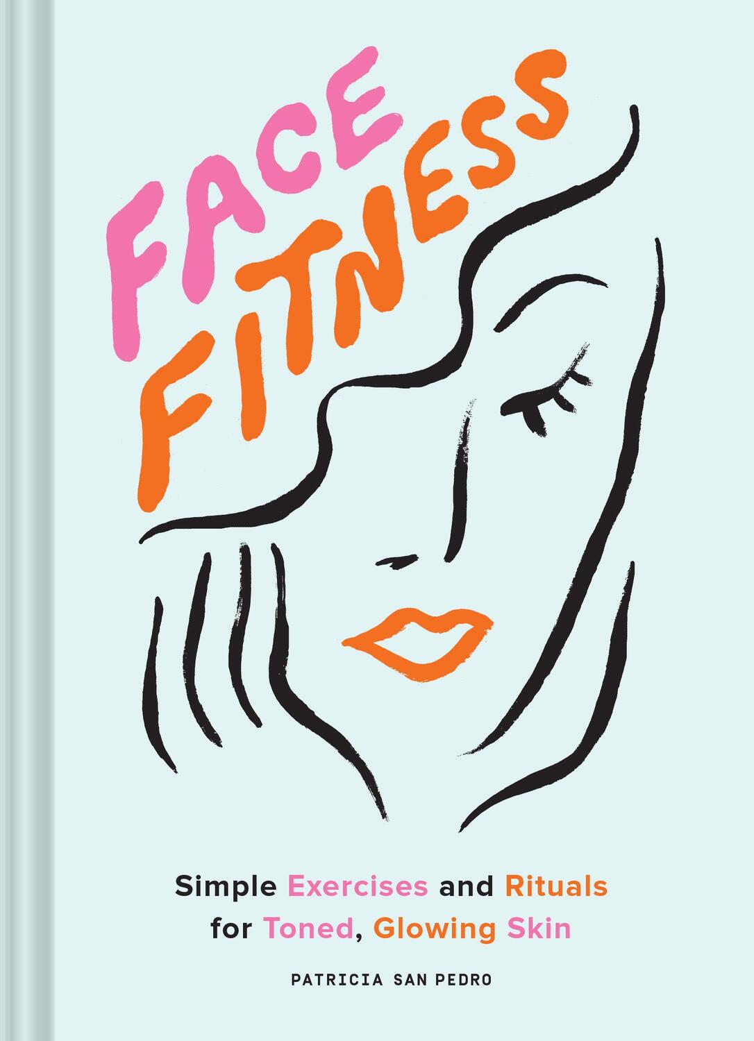 Cover: 9781797205236 | Face Fitness: Simple Exercises and Rituals for Toned, Glowing Skin