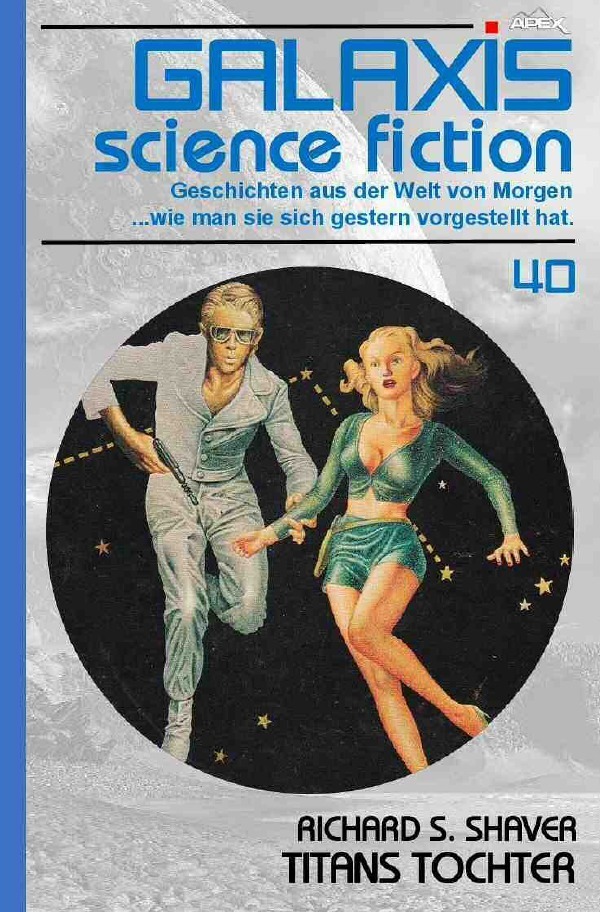 Cover: 9783754151211 | GALAXIS SCIENCE FICTION, Band 40: TITANS TOCHTER | Richard S. Shaver