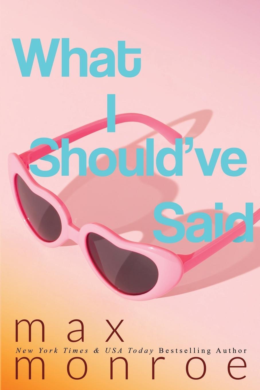 Cover: 9798989524242 | What I Should've Said | Max Monroe | Taschenbuch | Paperback | 2024