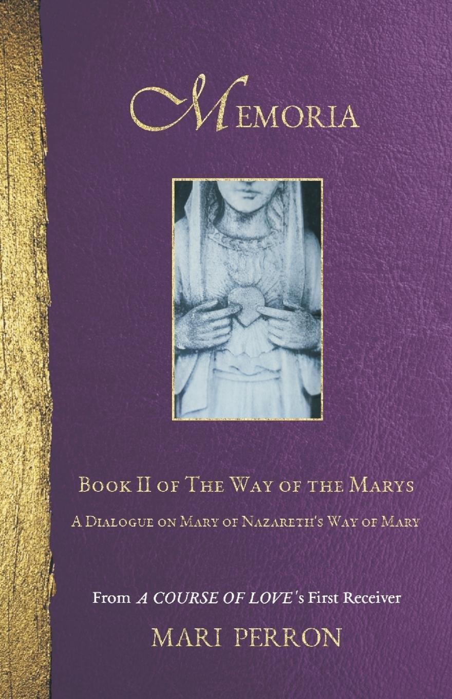 Cover: 9780972866811 | Memoria | A Dialogue on Mary of Nazareth's Way of Mary | Mari Perron