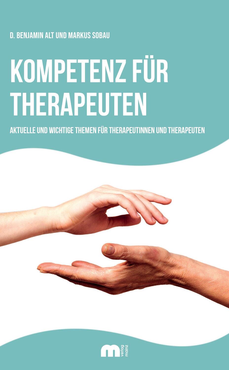 Cover: 9783863170615 | Kompetenz für Therapeuten | Denys Benjamin Alt (u. a.) | Taschenbuch