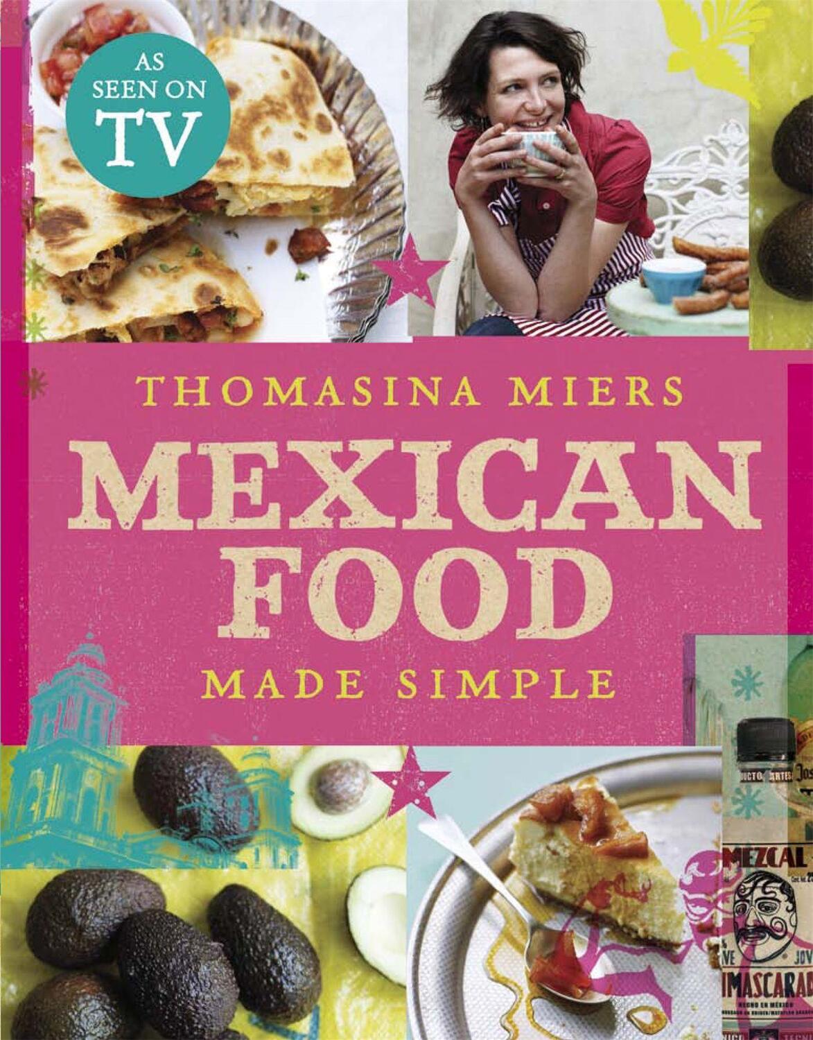 Cover: 9780340994979 | Mexican Food Made Simple | Thomasina Miers | Buch | Englisch | 2010