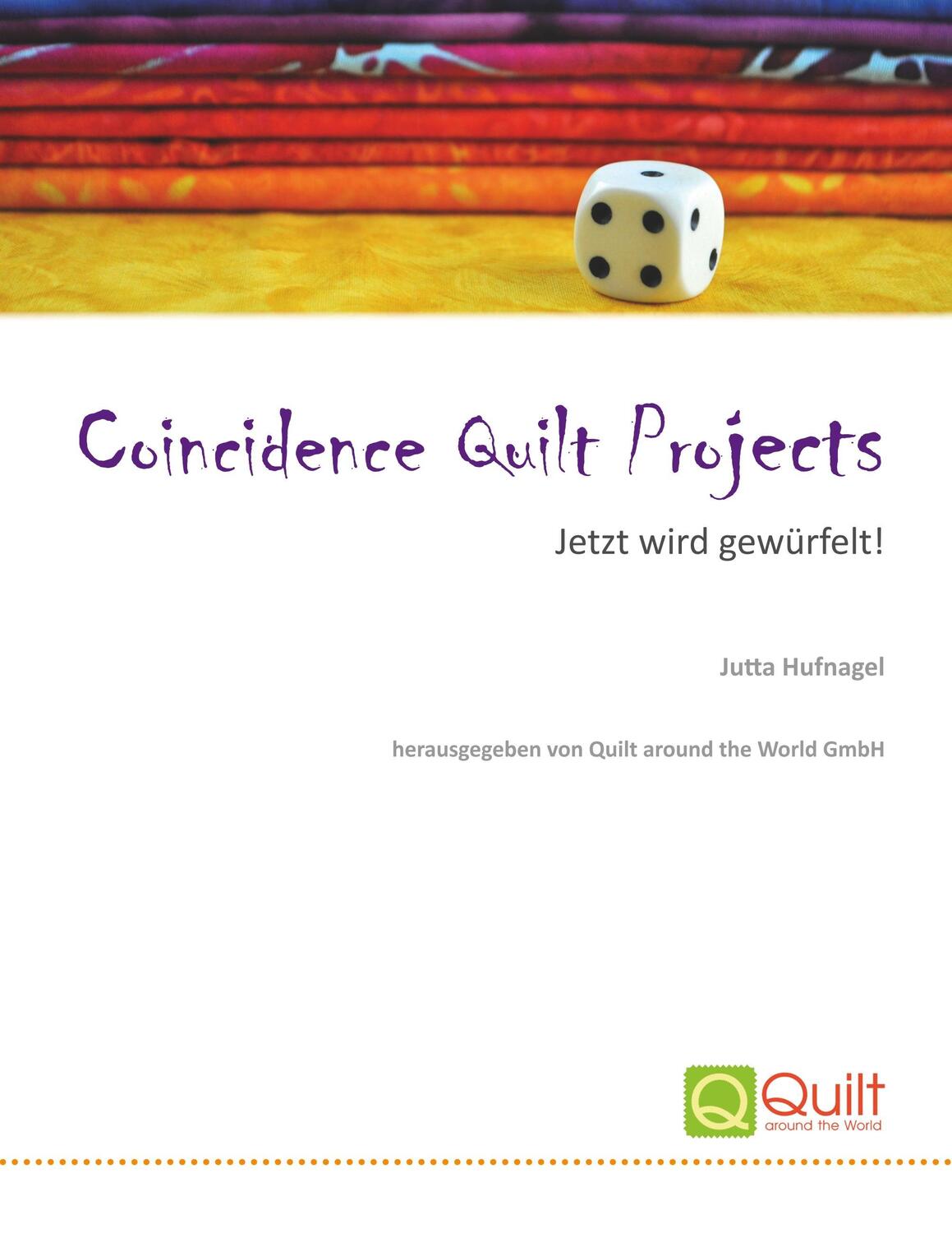 Cover: 9783752832662 | Coincidence Quilt Projects | Jetzt wird gewürfelt! | Jutta Hufnagel