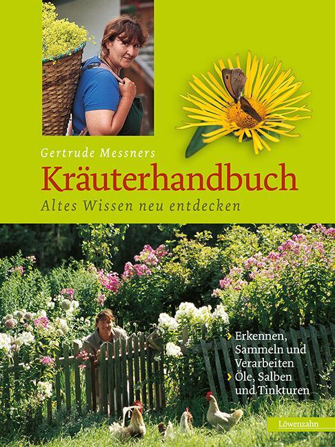 Cover: 9783706623605 | Gertrude Messners Kräuterhandbuch | Altes Wissen neu entdecken | Buch