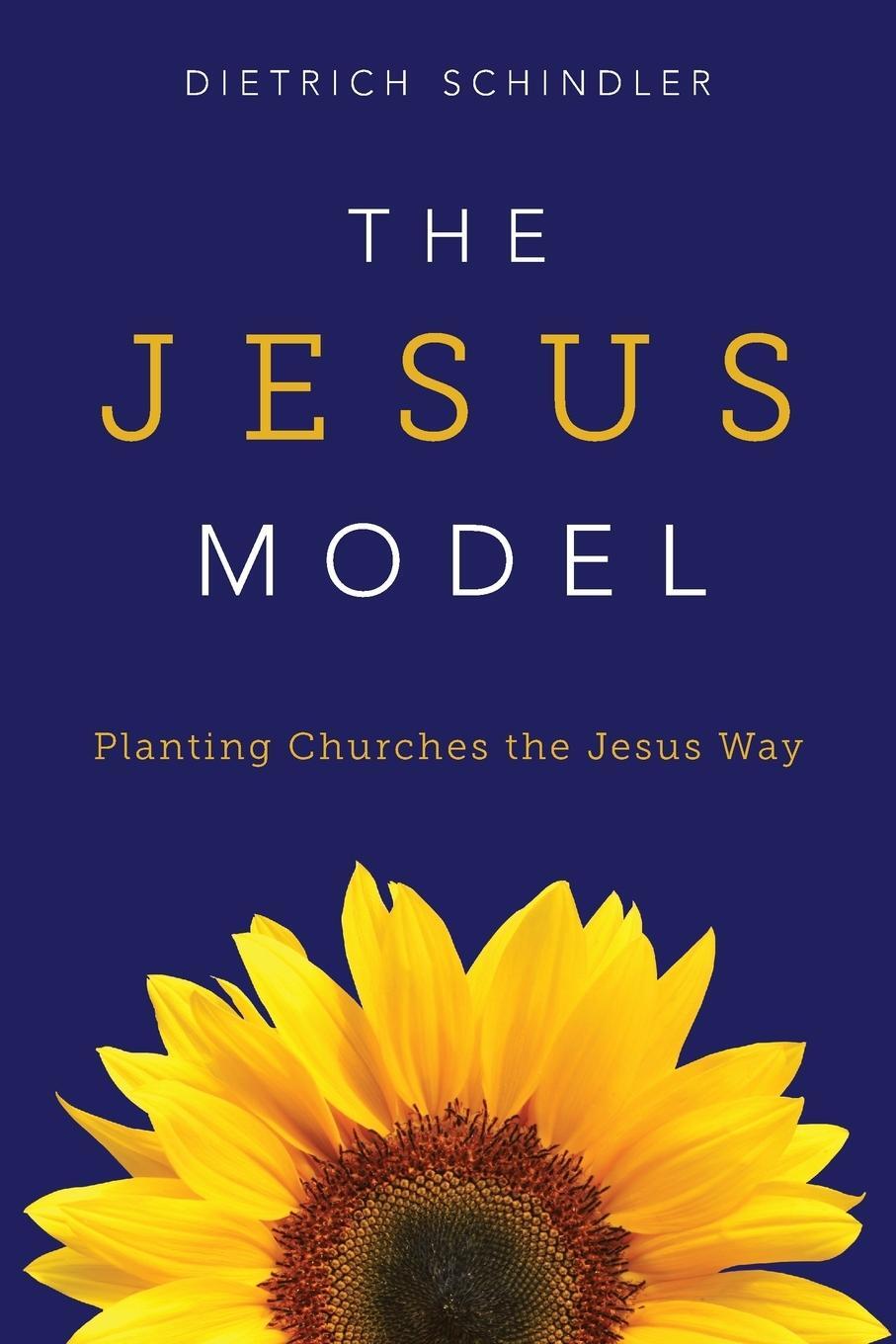 Cover: 9781909281233 | The Jesus Model | Planting Churches the Jesus Way | Schindler | Buch
