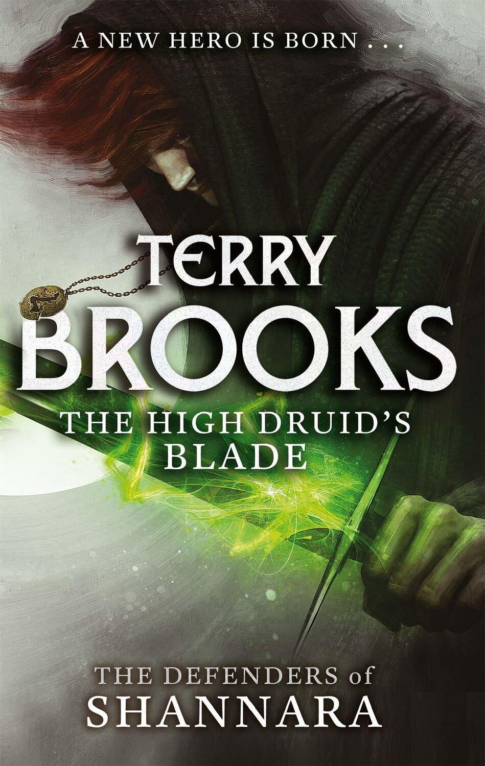 Cover: 9780356502182 | The High Druid's Blade | The Defenders of Shannara | Terry Brooks
