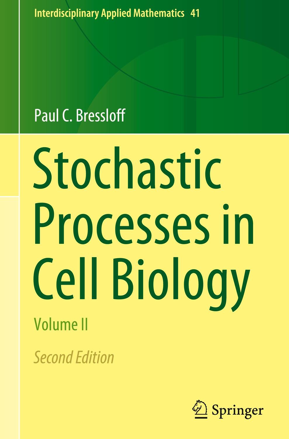 Cover: 9783030725181 | Stochastic Processes in Cell Biology | Volume II | Paul C. Bressloff