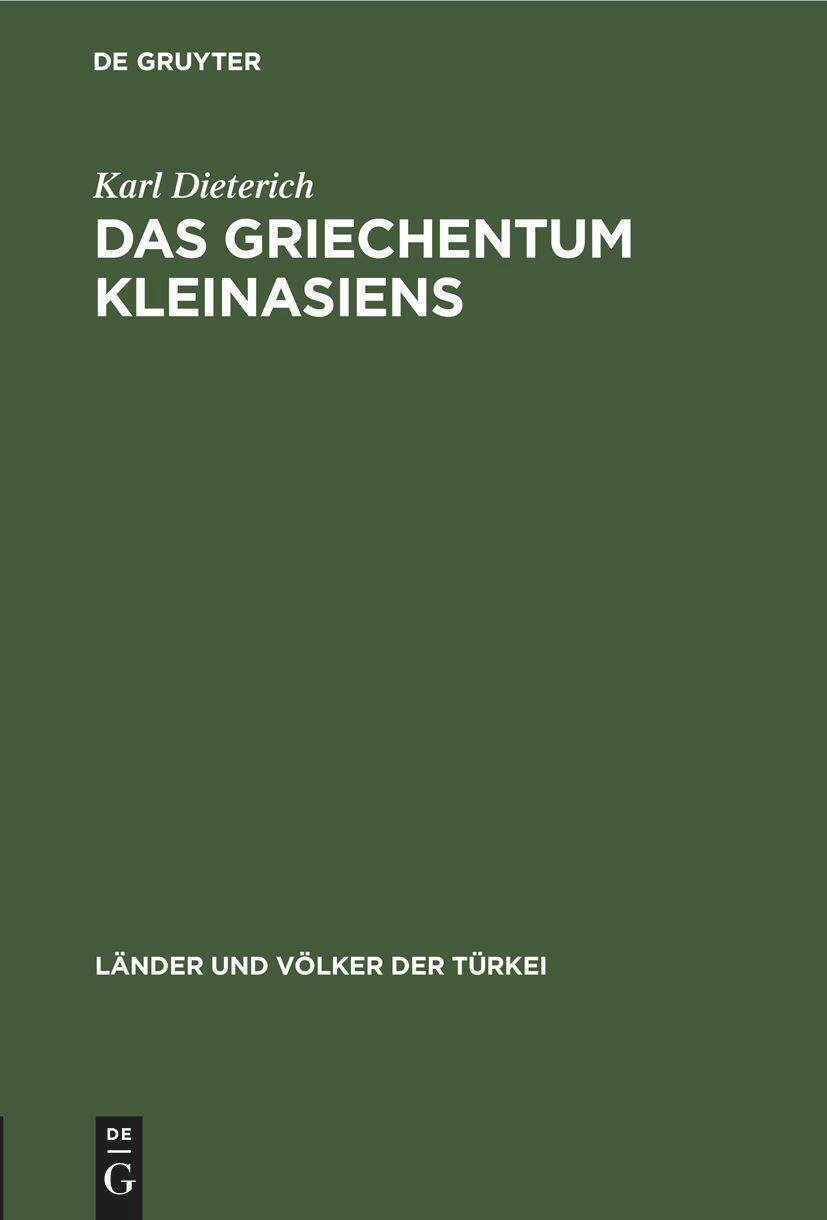 Cover: 9783112451939 | Das Griechentum Kleinasiens | Karl Dieterich | Buch | Deutsch