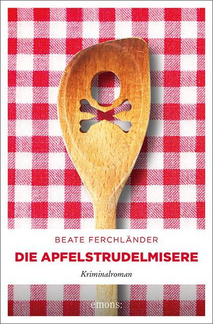 Cover: 9783740811174 | Die Apfelstrudelmisere | Kriminalroman | Beate Ferchländer | Buch