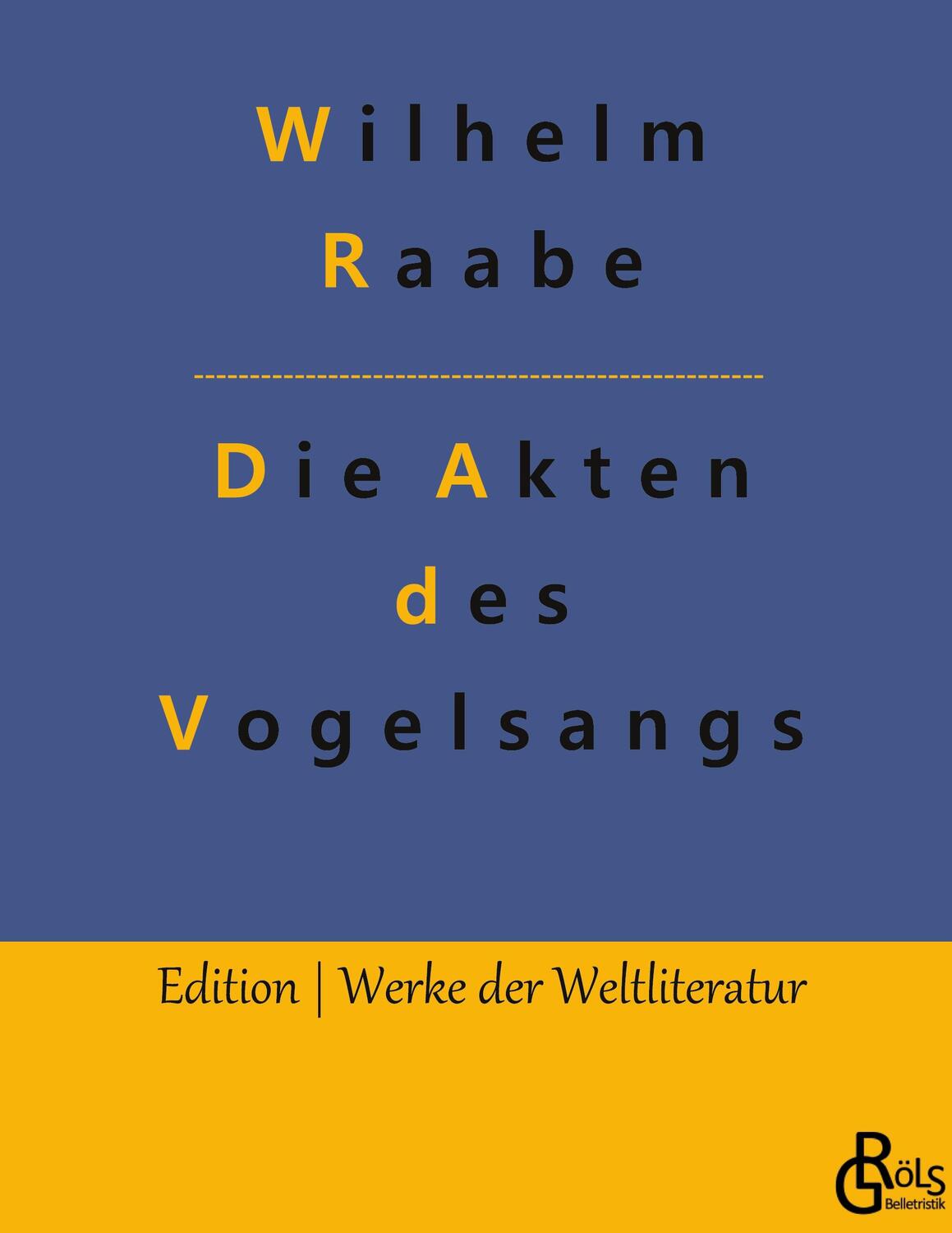 Cover: 9783988282255 | Die Akten des Vogelsangs | Wilhelm Raabe | Buch | 164 S. | Deutsch