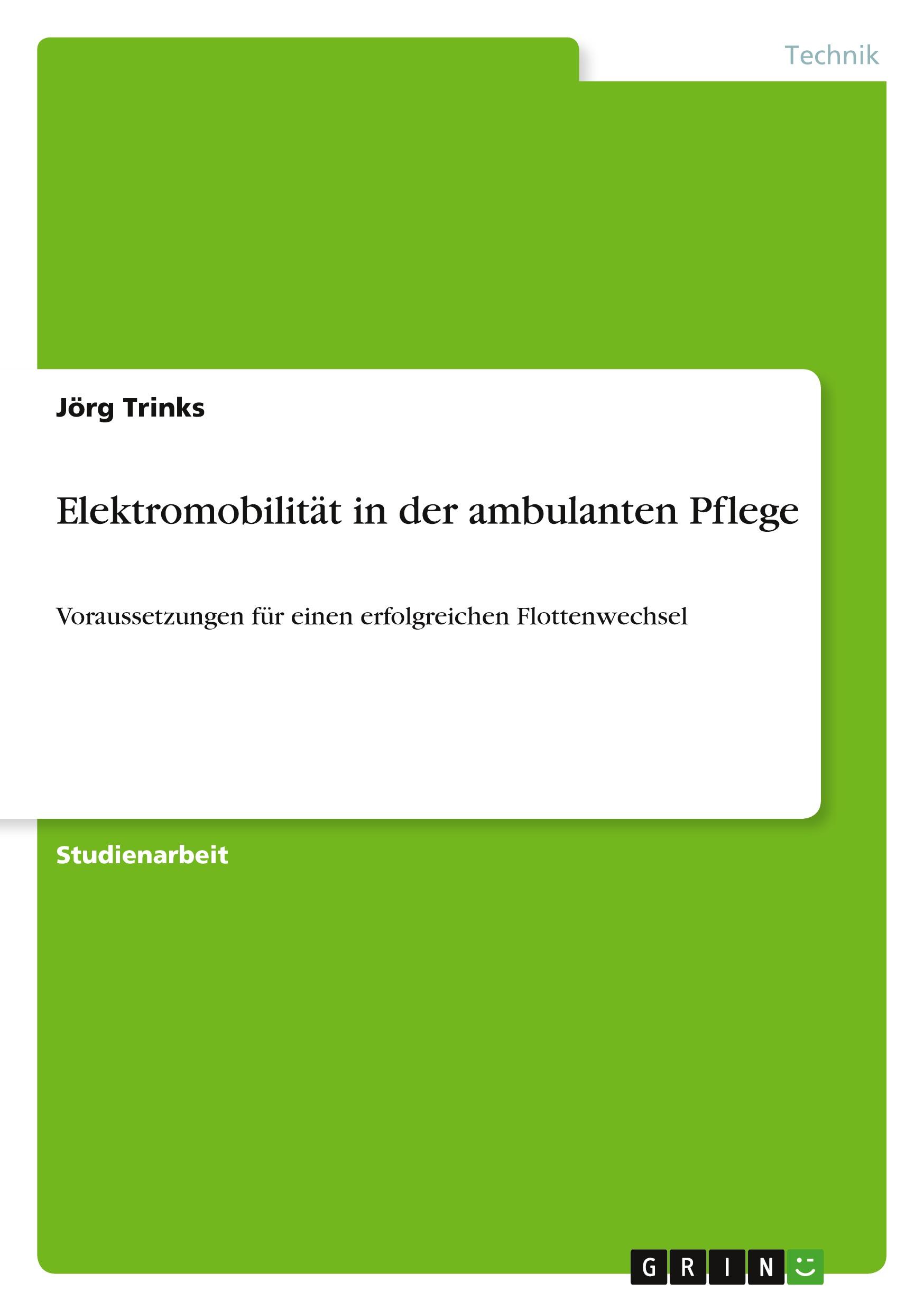 Cover: 9783346442765 | Elektromobilität in der ambulanten Pflege | Jörg Trinks | Taschenbuch