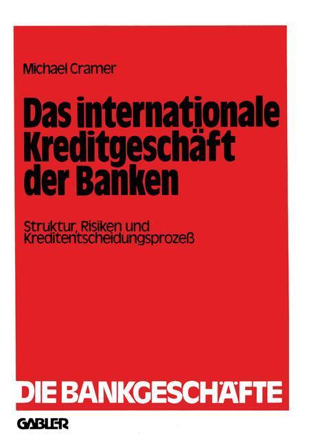 Cover: 9783409491310 | Das internationale Kreditgeschäft der Banken | Michael Cramer | Buch