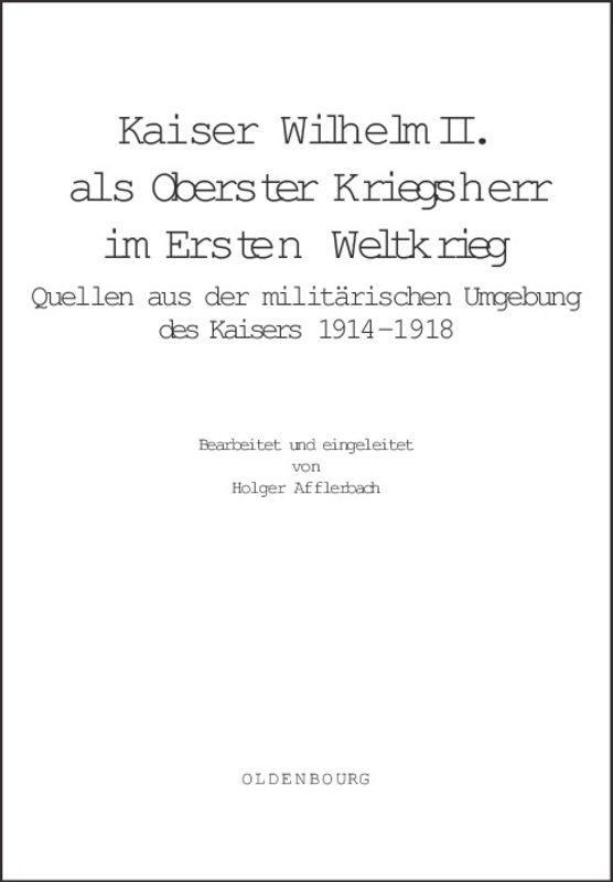 Cover: 9783486575811 | Kaiser Wilhelm II. als Oberster Kriegsherr im Ersten Weltkrieg | Buch
