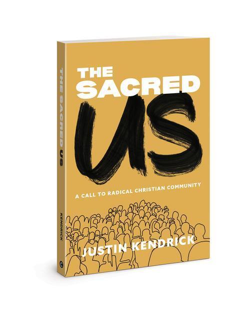 Cover: 9780830784486 | The Sacred Us | A Call to Radical Christian Community | Kendrick