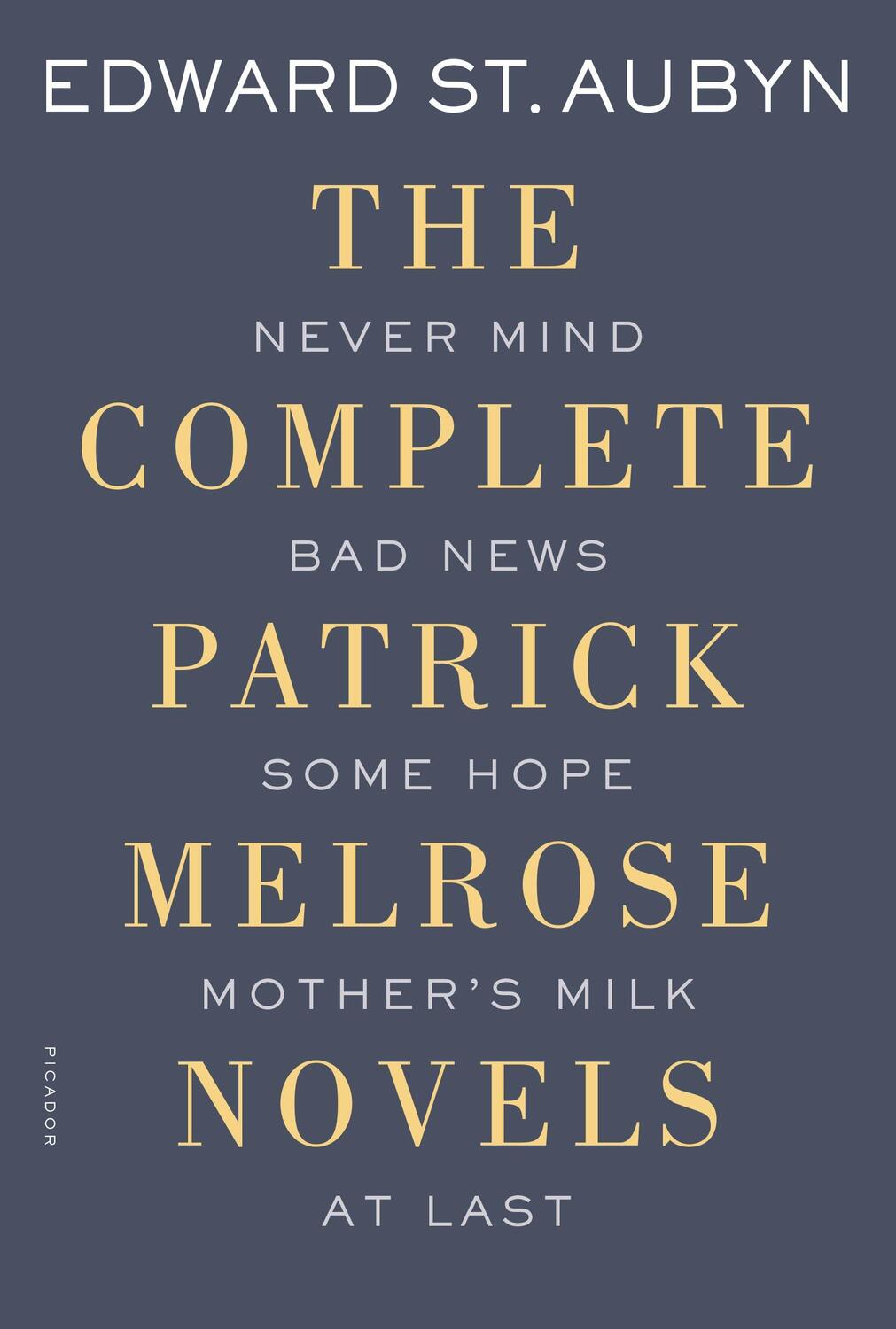 Cover: 9781250069603 | The Complete Patrick Melrose Novels | Edward St Aubyn | Taschenbuch