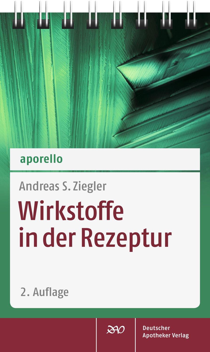 Cover: 9783769264203 | aporello Wirkstoffe in der Rezeptur | Andreas S. Ziegler | Taschenbuch