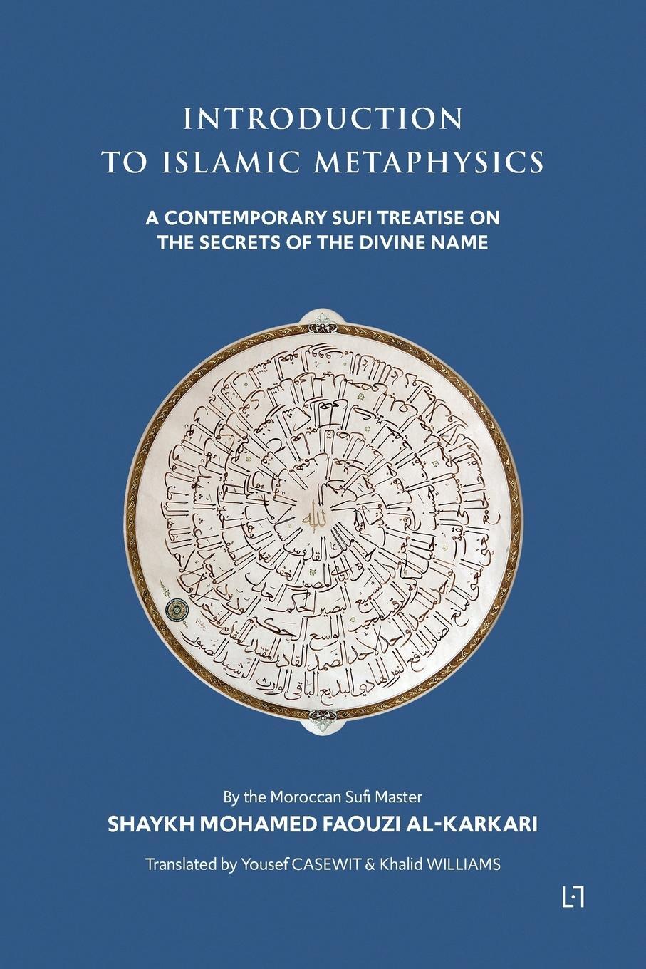 Cover: 9782930978581 | Introduction to Islamic Metaphysics | Mohamed Faouzi Al Kakari | Buch
