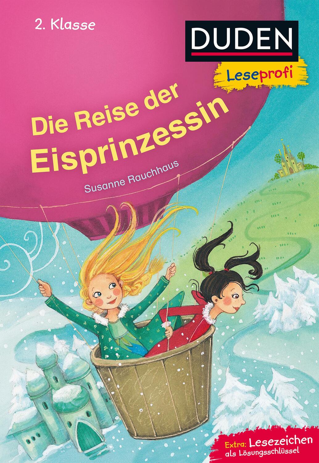 Cover: 9783737333061 | Duden Leseprofi - Die Reise der Eisprinzessin, 2. Klasse | Rauchhaus