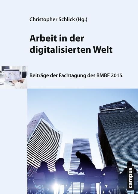 Cover: 9783593505022 | Arbeit in der digitalisierten Welt | Christopher Schlick | Taschenbuch