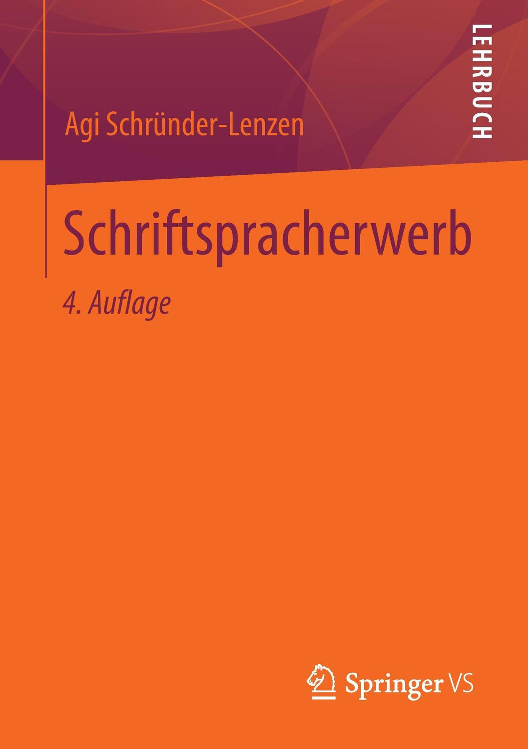 Cover: 9783531179445 | Schriftspracherwerb | Agi Schründer-Lenzen | Taschenbuch | Paperback