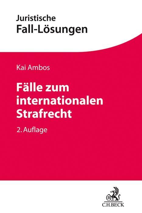 Cover: 9783406710896 | Fälle zum internationalen Strafrecht | Kai Ambos | Taschenbuch | 2019