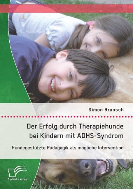 Cover: 9783842892330 | Der Erfolg durch Therapiehunde bei Kindern mit ADHS-Syndrom:...