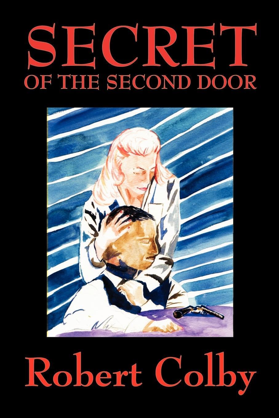 Cover: 9781587151941 | Secret of the Second Door | Robert Colby | Taschenbuch | Paperback