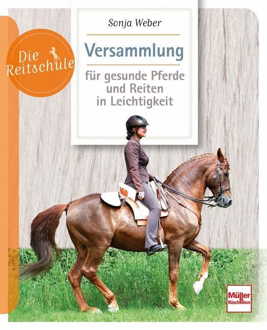 Cover: 9783275021550 | Versammlung für gesunde Pferde und Reiten in Leichtigkeit | Weber
