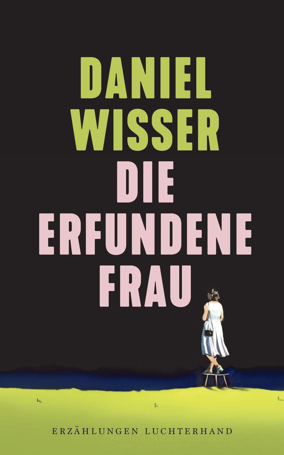 Cover: 9783630876436 | Die erfundene Frau | Erzählungen | Daniel Wisser | Buch | Deutsch