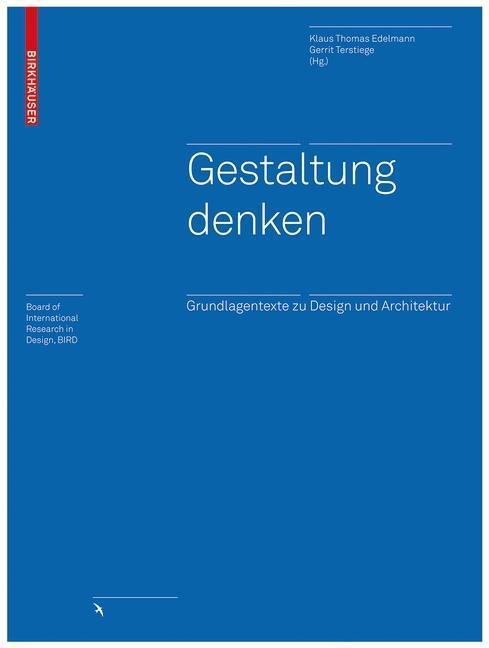 Cover: 9783034605151 | Gestaltung denken | Taschenbuch | 336 S. | Deutsch | 2010 | Birkhäuser