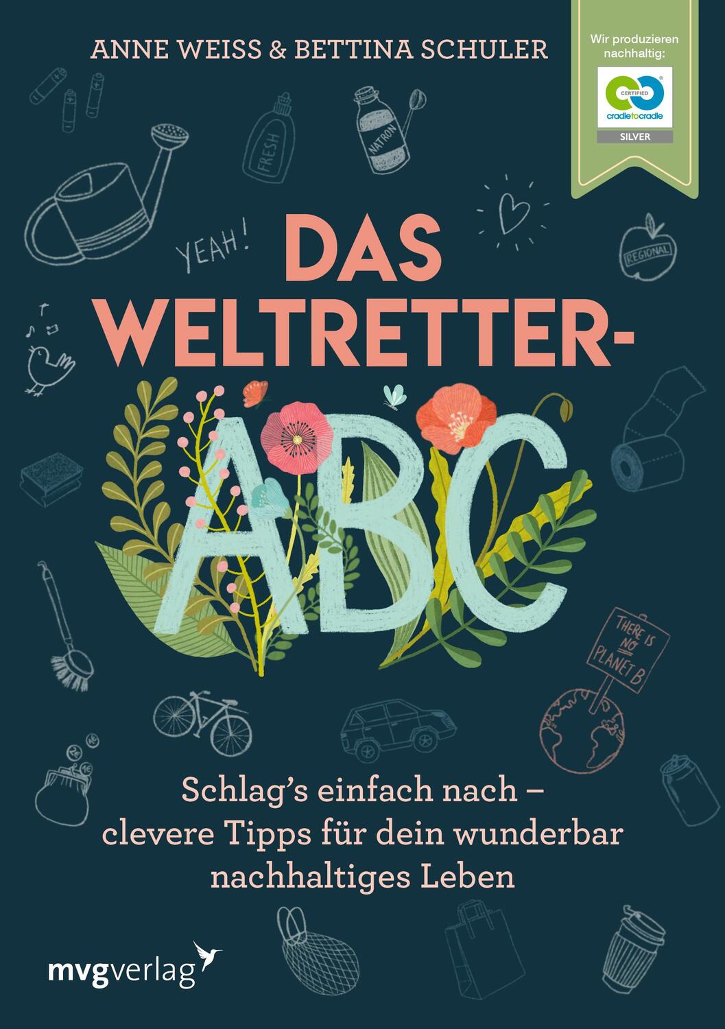 Cover: 9783747404065 | Das Weltretter-ABC | Bettina Schuler (u. a.) | Taschenbuch | 304 S.