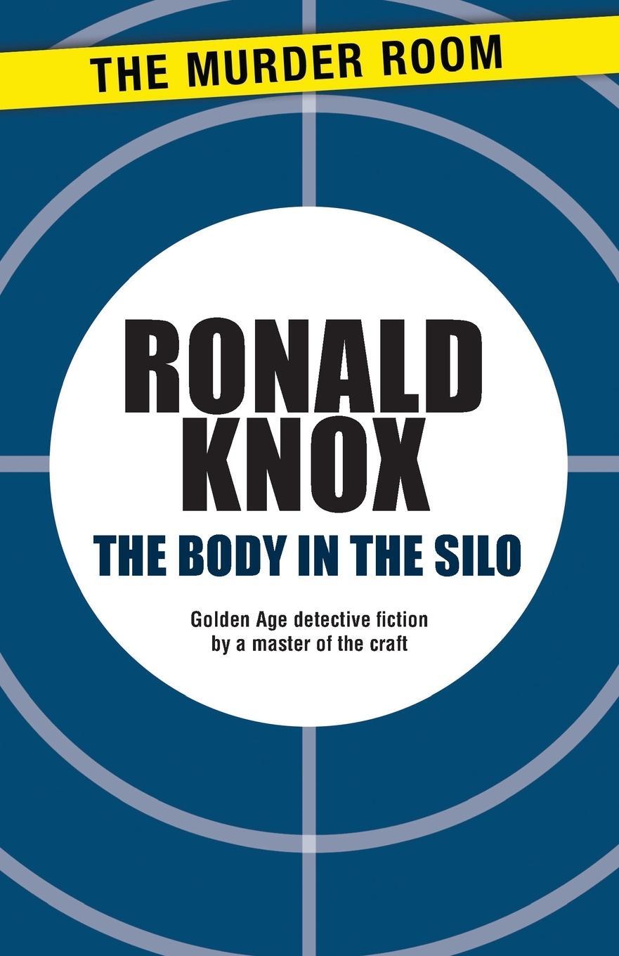 Cover: 9781471900457 | The Body in the Silo | Ronald Knox | Taschenbuch | Paperback | 2013