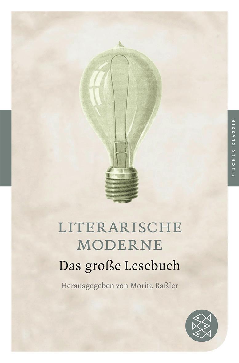 Cover: 9783596902521 | Literarische Moderne | Das große Lesebuch | Moritz Baßler | Buch