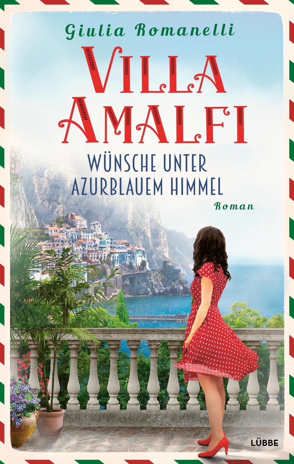 Cover: 9783404189427 | Villa Amalfi | Wünsche unter azurblauem Himmel. Roman | Romanelli