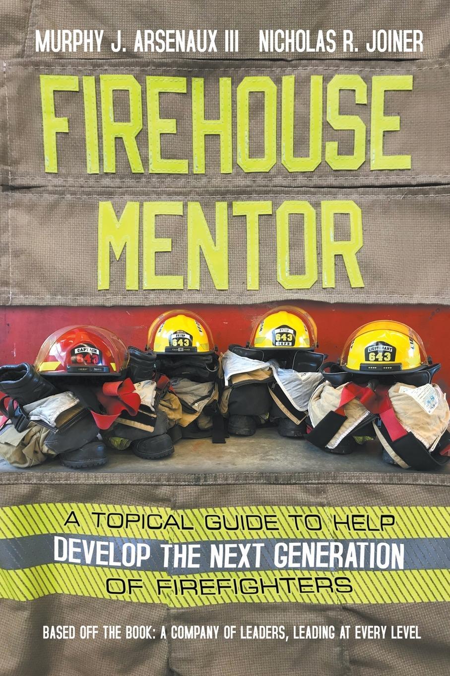 Cover: 9781950015894 | Firehouse Mentor | Murphy Arsenaux III (u. a.) | Taschenbuch | 2020