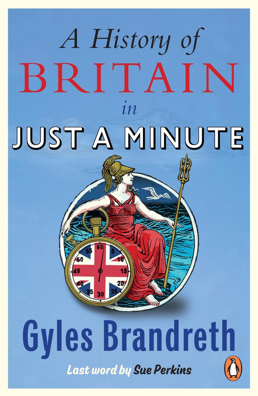 Cover: 9781785947605 | A History of Britain in Just a Minute | Gyles Brandreth | Taschenbuch