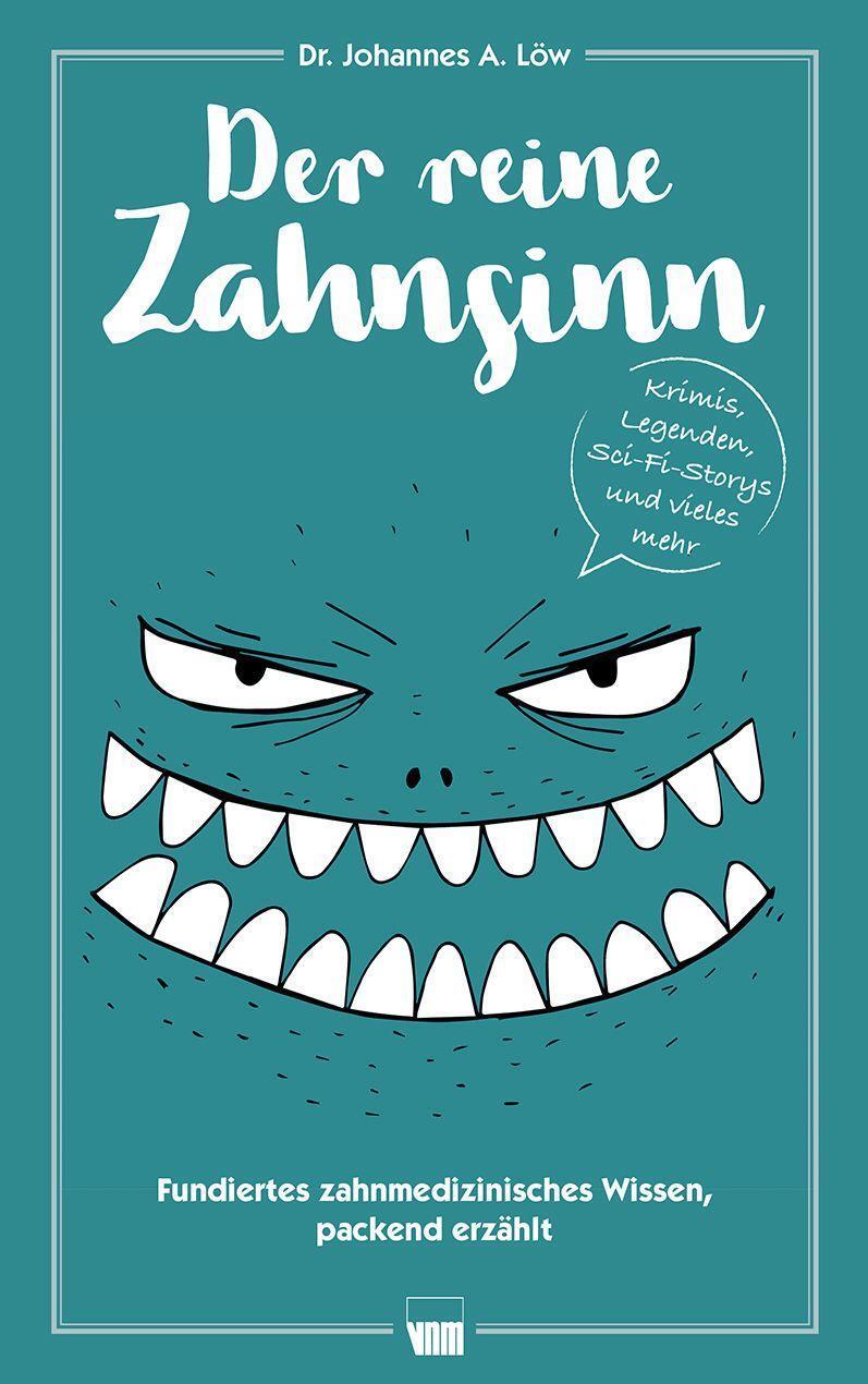 Cover: 9783954090716 | Der reine Zahnsinn | Johannes A. Löw | Taschenbuch | Deutsch | 2022