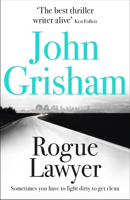 Cover: 9781473622906 | Rogue Lawyer | John Grisham | Taschenbuch | 371 S. | Englisch | 2016