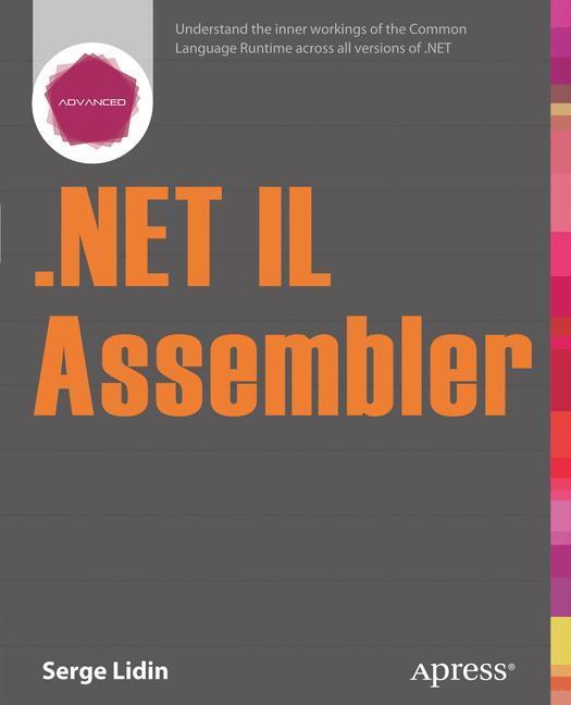 Cover: 9781430267614 | .NET IL Assembler | Serge Lidin | Taschenbuch | Paperback | XXVI