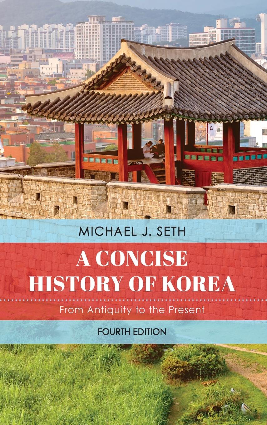 Cover: 9781538174524 | A Concise History of Korea | From Antiquity to the Present | Seth