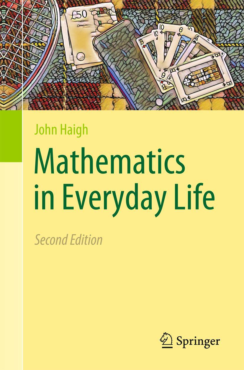 Cover: 9783030330866 | Mathematics in Everyday Life | John Haigh | Taschenbuch | xi | 2020