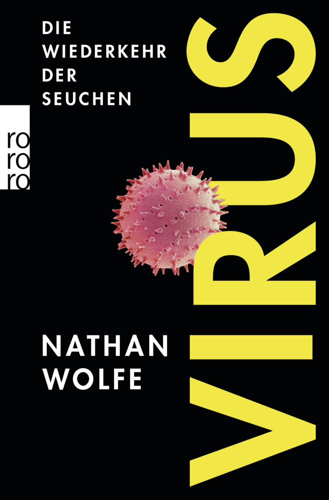 Cover: 9783499626920 | Virus | Die Wiederkehr der Seuchen | Nathan Wolfe | Taschenbuch | 2020