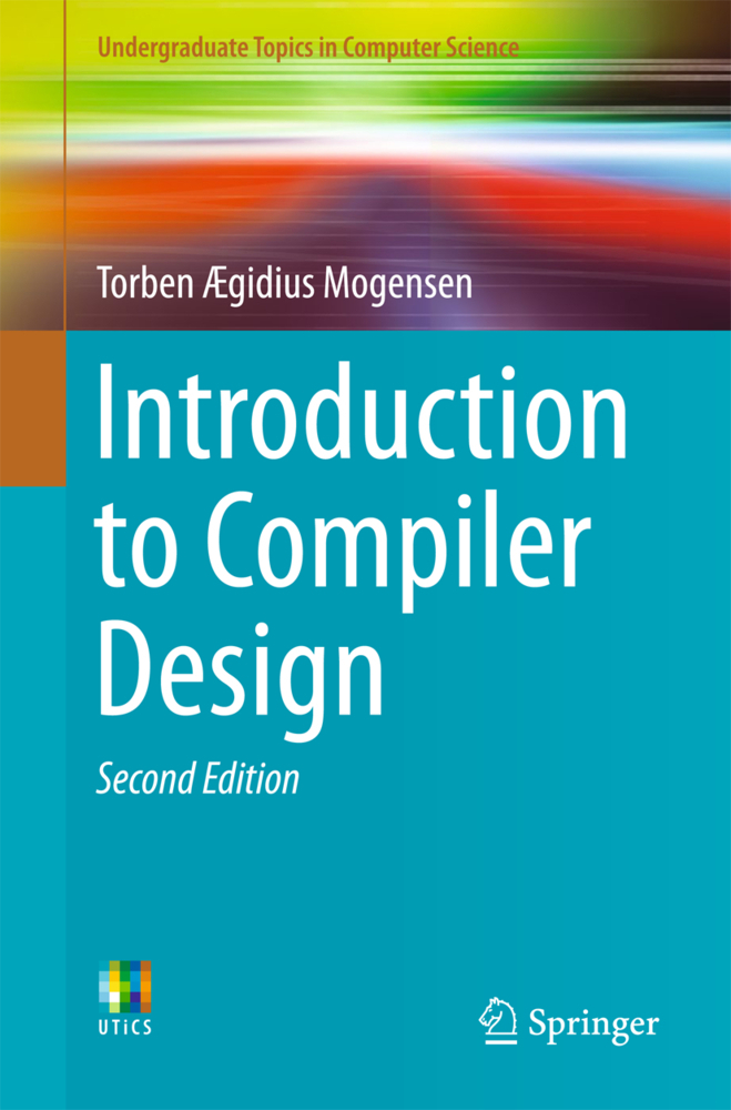 Cover: 9783319669656 | Introduction to Compiler Design | Torben Ægidius Mogensen | Buch