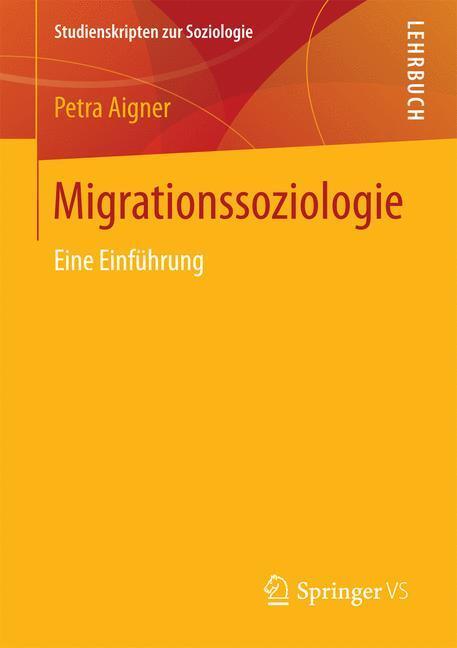 Cover: 9783531182711 | Migrationssoziologie | Eine Einführung | Petra Aigner | Taschenbuch