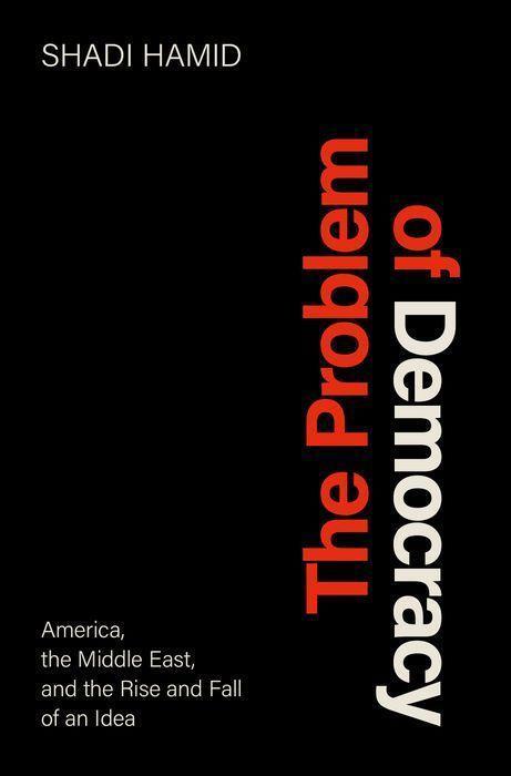 Cover: 9780197579466 | The Problem of Democracy | Shadi Hamid | Buch | Englisch | 2023