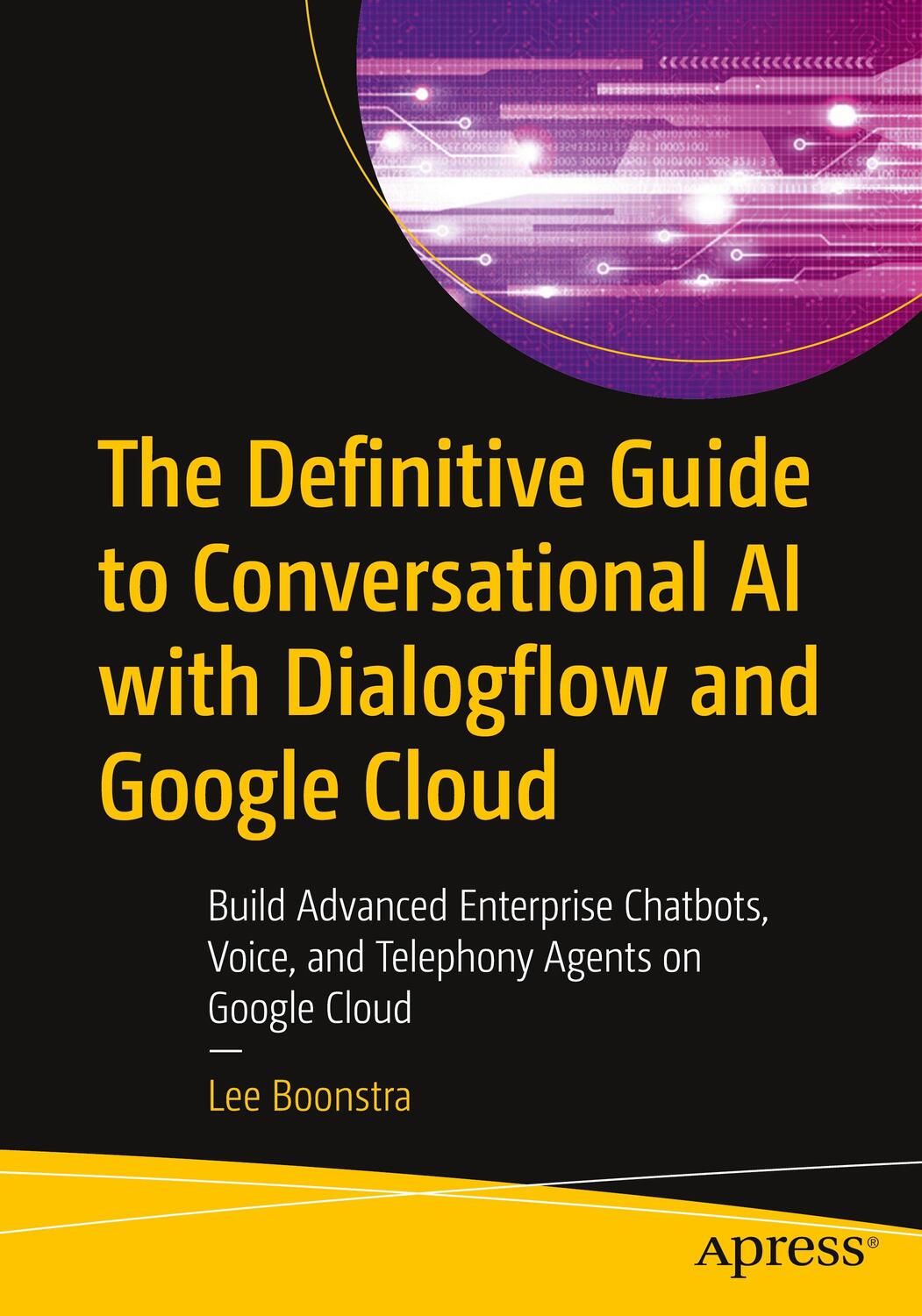 Cover: 9781484270134 | The Definitive Guide to Conversational AI with Dialogflow and...