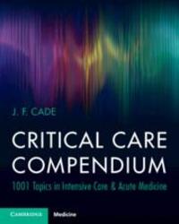 Cover: 9781009237420 | Critical Care Compendium | J. F. Cade | Taschenbuch | Englisch | 2023