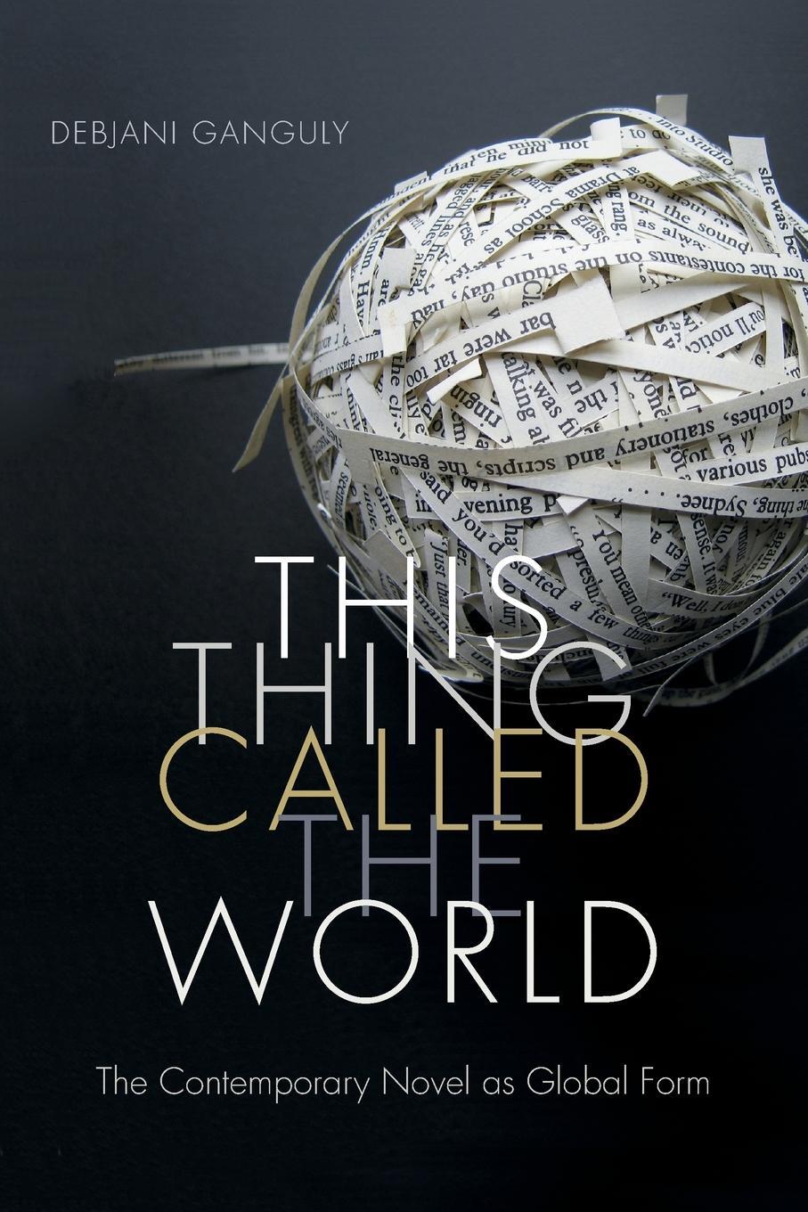 Cover: 9780822361565 | This Thing Called the World | The Contemporary Novel as Global Form