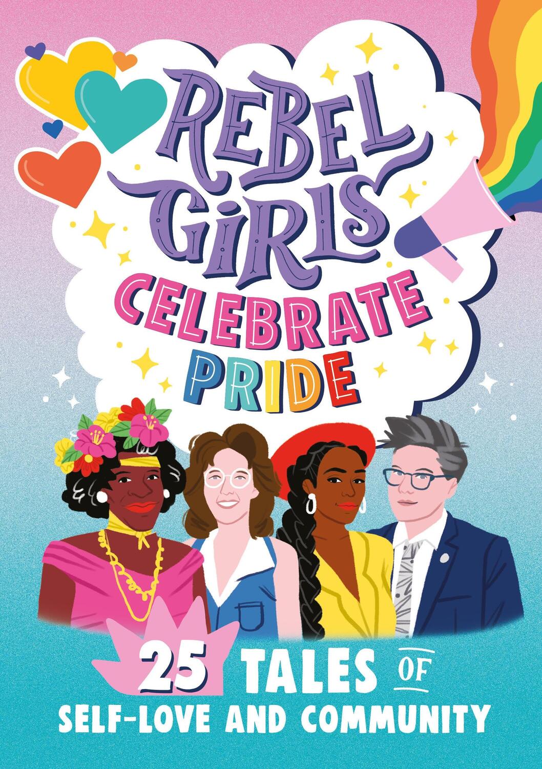 Cover: 9781953424280 | Rebel Girls Celebrate Pride: 25 Tales of Self-Love and Community